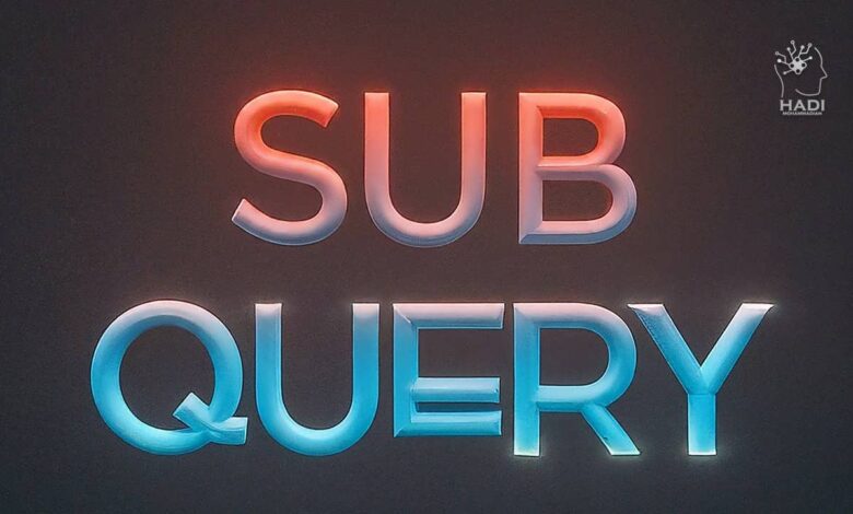 استفاده و کاربرد Subquery