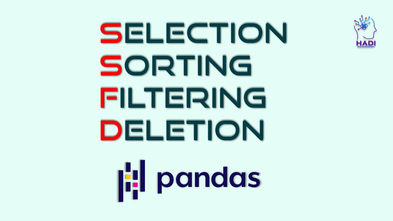 دستکاری اولیه داده ها: انتخاب، مرتب سازی، فیلتر کردن و حذف