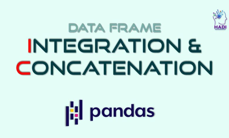 ادغام و الحاق DataFrame در Pandas
