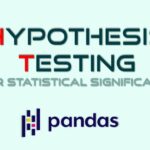 تست فرضیه برای بررسی معنی داری آماری در Pandas و scikit-learn