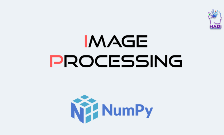 پردازش تصویر و گرافیک کامپیوتری با NumPy