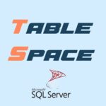 Tablespace در MSSQL Server