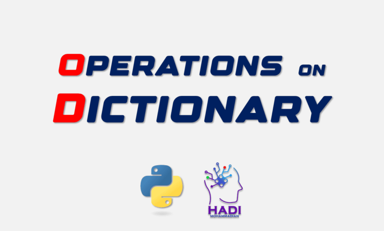 عملیات روی دیکشنریها در پایتون