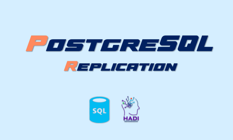 مراحل تکثیر (Replication) در PostgreSQL