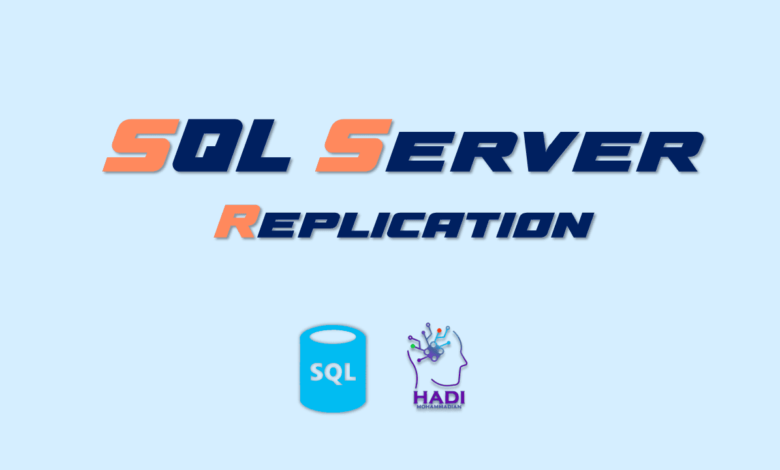 پیاده‌سازی گام به گام Replication در SQL Server