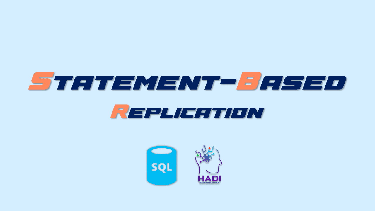 Statement-Based Replication تکثیر مبتنی بر عبارت