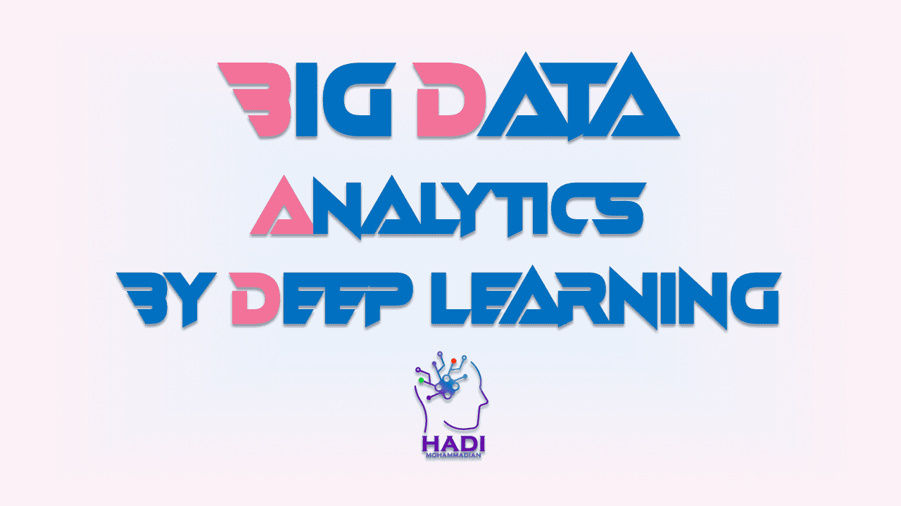 یادگیری عمیق برای تحلیل داده‌های بزرگ