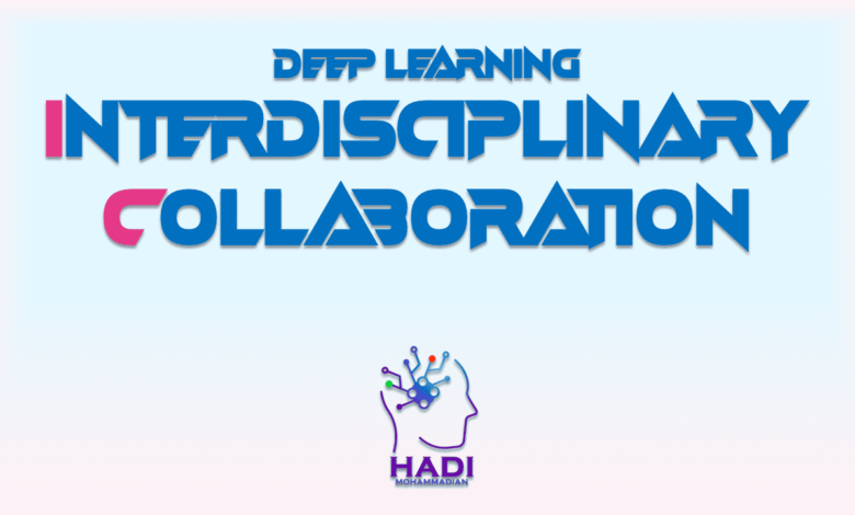 یادگیری عمیق و همکاری بین رشته ای